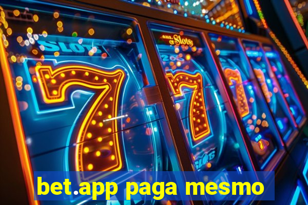 bet.app paga mesmo